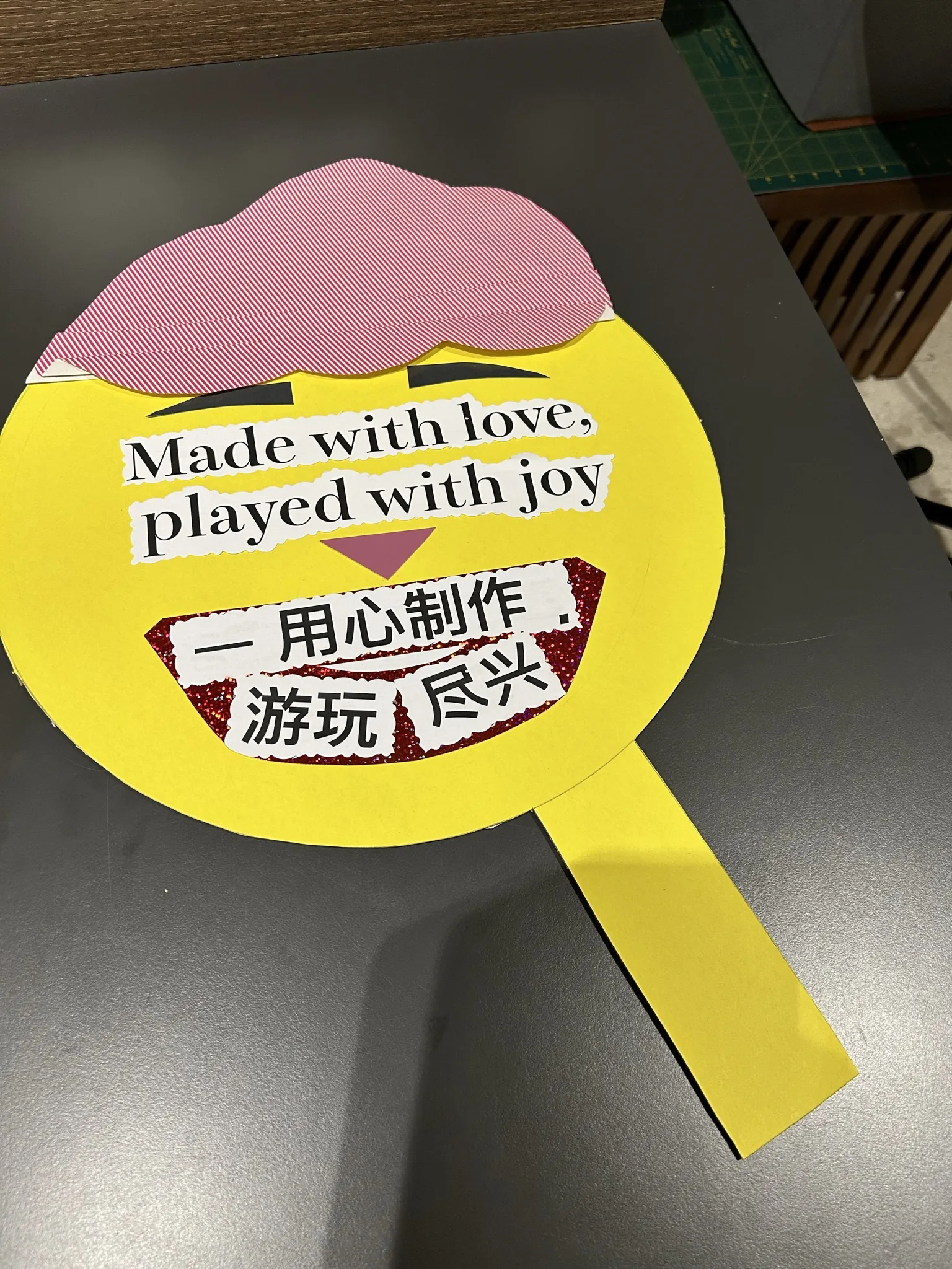 "Made with love, played with joy" prop